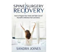 Sandra Joines Spine Surgery Recovery (Tascabile)