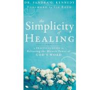 Sandra Kennedy The Simplicity of Healing (Copertina rigida)
