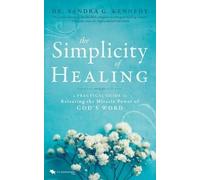 Sandra Kennedy The Simplicity of Healing (Tascabile)