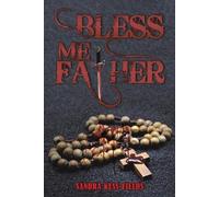 Sandra Kess-Fields Bless Me Father (Tascabile)