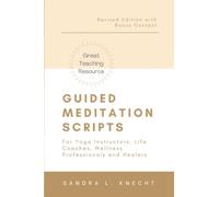 Sandra Knecht Guided Meditation Scripts (Tascabile)