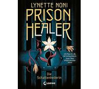 Sandra Knuffink Prison Healer (Band 1) - Die Schattenheilerin (Copertina rigida)