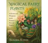 Sandra Kynes Magical Faery Plants (Tascabile)