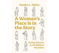 Sandra L. Glahn A Woman's Place Is in the Story (Tascabile)