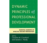 Sandra L. Hardy Ph.D Dynamic Principles of Professional Development (Tascabile)