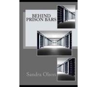 Sandra L Olson Behind Prison Bars (Tascabile)