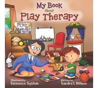 Sandra L Wilson My Book About Play Therapy (Tascabile)