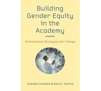 Sandra Laursen Ann E. Aus Building Gender Equity in the Acad (Copertina rigida)