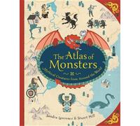 Sandra Lawrence The Atlas of Monsters (Copertina rigida)