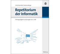 Sandra Leibinger Ulrich Kiesmüller Repetitorium der Informatik (Tascabile)