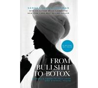 Sandra Lena Silverman Erica Florentine From Bullshit to Botox (Copertina rigida)