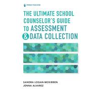 Sandra Logan-McKibben, PhD, NCC The Ultimate School Counselor's Gui (Tascabile)