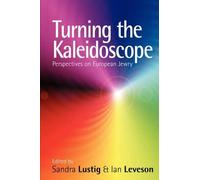Sandra Lustig Turning the Kaleidoscope (Tascabile)