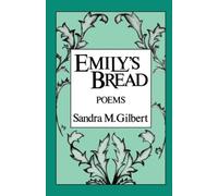 Sandra M. Gilbert Emily's Bread (Tascabile)