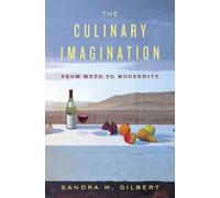 Sandra M. Gilbert The Culinary Imagination (Copertina rigida)