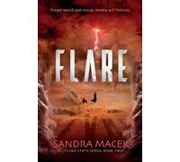 Sandra Macek Flare (Tascabile) Scorched Earth