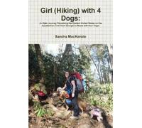 Sandra MacKenzie Girl (Hiking) with 4 Dogs (Tascabile)
