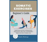 Sandra Madruga Somatic Exercises Beginner's Guide (Tascabile)