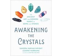 Sandra Mariah Wright Leanne Marrama Awakening the Crystals (Tascabile)