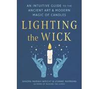 Sandra Mariah Wright Leanne Marrama Lighting the Wick (Tascabile)