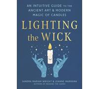 Sandra Mariah Wright Leanne Marrama Lighting the Wick (Tascabile)