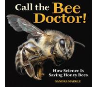 Sandra Markle Call the Bee Doctor (Copertina rigida)