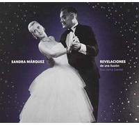 Sandra Marquez - Revelaciones De Una Ilusion: Eva Canta Gardel
