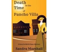 Sandra Marshall Death in the Time of Pancho Villa (Tascabile)