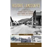Sandra Mather B Historic Landscapes, Summit County Ghost Towns and T (Tascabile)