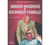 Sandra Mondaini e Raimondo Vianello. Ediz. illustrata