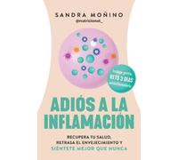 Sandra Monino Adiós a la Inflamación (Tascabile)