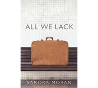 Sandra Moran All We Lack (Tascabile)