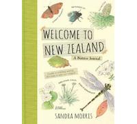 Sandra Morris Welcome to New Zealand: A Nature Journal (Copertina rigida)