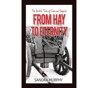 Sandra Murphy From Hay to Eternity (Tascabile)