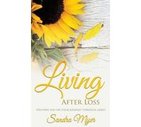 Sandra Myer Living After Loss (Tascabile)