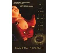 Sandra Newman The Only Good Thing Anyone Has Ever Done (Tascabile)