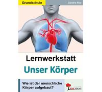 Sandra Noa Lernwerkstatt Unser Körper: Wie ist der menschliche Körpe (Tascabile)