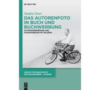 Sandra Oster Das Autorenfoto in Buch und Buchwerbung (Copertina rigida)