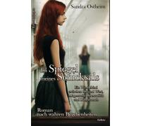 Sandra Ostheim Im Spiegel meines Schicksals - Ein Wendekind zwischen (Tascabile)