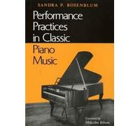 Sandra P. Rosenblum Performance Practices in Classic Piano Music (Tascabile)