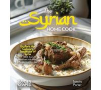 Sandra Parker The Syrian Home Cook (Tascabile)