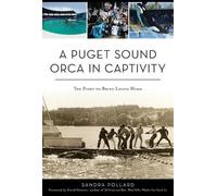 Sandra Pollard A Puget Sound Orca in Captivity (Tascabile)