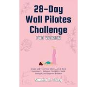 Sandra R Coley 28-Day Wall Pilates Challenge For Women (Tascabile)