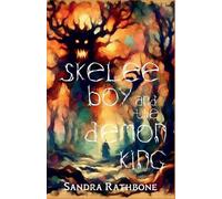 Sandra Rathbone Skelee Boy and the Demon King (Tascabile) Skelee Boy Book