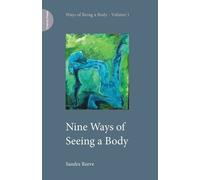 Sandra Reeve Nine Ways of Seeing a Body (Tascabile)