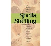Sandra Romashko The Complete Collector's Guide to Shells & Shelling (Tascabile)