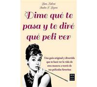 Sandra S Lopera Lara Malvesí Dime Qué Te Pasa Y Te Diré Qué Peli Ver (Tascabile)
