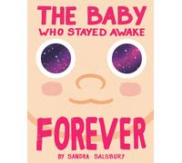 Sandra Salsbury The Baby Who Stayed Awake Forever (Copertina rigida)
