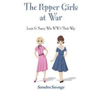Sandra Savage The Pepper Girls at War (Tascabile)