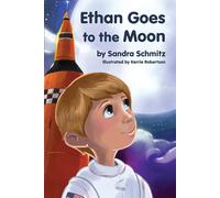 Sandra Schmitz Ethan Goes to the Moon (Tascabile)